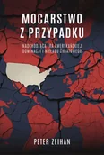 Technika - Mocarstwo z przypadku. Nadchodząca era amerykańskiej dominacji i nieładu światowego - Peter Zeihan - miniaturka - grafika 1