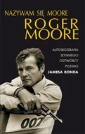 Biografie i autobiografie - Nazywam się Moore, Roger Moore - miniaturka - grafika 1