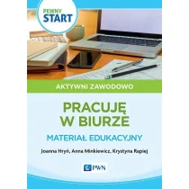 Wydawnictwo Szkolne PWN Pewny start. Aktywni zawodowo Prace biurowe Joanna Hryń, Anna Minkiewicz, Krystyna Rapiej - Podręczniki dla liceum - miniaturka - grafika 1