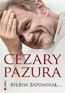 Byłbym zapomniał - Biografie i autobiografie - miniaturka - grafika 1