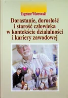 Biznes - Dorastanie dorosłość i starość człowieka w kontekście działalności i kariery zawodowej - miniaturka - grafika 1