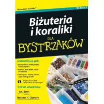 Heather H. Dismore Biżuteria i koraliki dla bystrzaków - Poradniki hobbystyczne Heather H. Dismore Biżuteria i koraliki dla bystrzaków - Poradniki hobbystyczne - miniaturka - grafika 2
