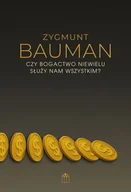 Ekonomia - Czy bogactwo niewielu służy nam wszystkim - Zygmunt Bauman - książka - miniaturka - grafika 1