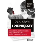 Ekonomia - Dla krwi i pieniędzy. Miliarderzy, biotechnologia i poszukiwania leku, który przyniesie fortunę - miniaturka - grafika 1