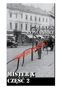 Wydawnictwo CM Kryminały przedwojennej Warszawy. Mister X cz.2 - Marek Romański - Kryminały - miniaturka - grafika 2