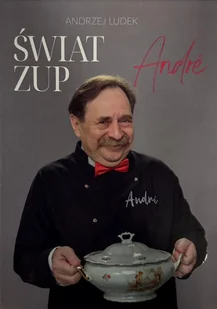 Świat zup André - Książki kucharskie - miniaturka - grafika 1