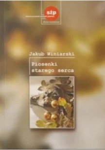 Piosenki starego serca - Poezja - miniaturka - grafika 1