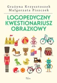 Pedagogika i dydaktyka - Logopedyczny kwestionariusz obrazkowy Małgorzata Piszczek Krajewska Katarzyna - miniaturka - grafika 1