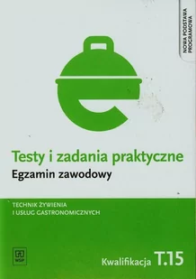 WSiP Testy i zadania praktyczne Egzamin zawodowy Technik żywienia i usług gastronomicznych - Dominik Piotr - Podręczniki dla szkół zawodowych - miniaturka - grafika 1