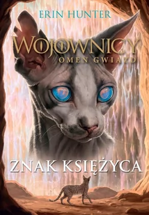 Znak księżyca. Wojownicy. Omen gwiazd. Tom 4 - E-booki dla dzieci i młodzieży - miniaturka - grafika 1
