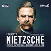 Audiobooki - literatura piękna - Zmierzch bożyszcz, czyli jak filozofuje się młotem - miniaturka - grafika 1
