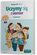 Podręczniki dla szkół podstawowych - Operon Uczymy się z Bratkiem. Matematyka. Podręcznik dla 3 klasy szkoły podstawowej Katarzyna Brzeskowska - miniaturka - grafika 1
