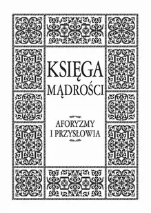 Księga mądrości. Aforyzmy i przysłowia - E-booki - kultura i sztuka - miniaturka - grafika 1