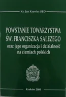 Historia świata - Powstanie Towarzystwa św Franciszka Salezego oraz jego organizacja i działalność na ziemiach polskich - miniaturka - grafika 1