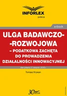 E-booki - prawo - Ulga badawczo-rozwojowa – podatkowa zachęta do prowadzenia działalności innowacyjnej - miniaturka - grafika 1