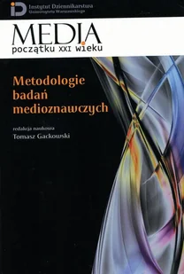 Metodologie badań medioznawczych - Filozofia i socjologia Metodologie badań medioznawczych - Filozofia i socjologia - miniaturka - grafika 1
