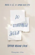Proza - Do ostatniego słowa - Tamara Ireland Stone - miniaturka - grafika 1