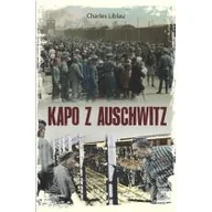 Pamiętniki, dzienniki, listy - Kapo z Auschwitz Liblau Charles - miniaturka - grafika 1