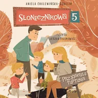 Audiobooki dla dzieci i młodzieży - Przyjaciele Tuptusia. Słonecznikowa 5. Tom 3 - miniaturka - grafika 1