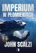 Horror, fantastyka grozy - NieZwykłe Imperium w płomieniach John Scalzi - miniaturka - grafika 1