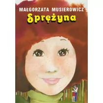 Akapit-Press Sprężyna - Małgorzata Musierowicz - Literatura popularno naukowa dla młodzieży - miniaturka - grafika 1