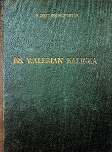 Ksiądz Walerian Kalinka - życie i działalność - Biografie i autobiografie - miniaturka - grafika 1
