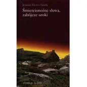 Kulturoznawstwo i antropologia - Oficyna Naukowa Ewa Pajestka-Kojder Favret-Saada Jeanne Śmiercionośne słowa, zabójcze uroki - miniaturka - grafika 1