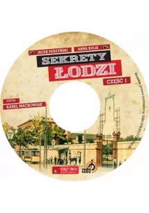 Księży Młyn Sekrety Łodzi Część 1 Perzyński Jacek Kulik Anna - Audiobooki - literatura popularnonaukowa - miniaturka - grafika 3