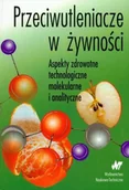 Książki medyczne - Przeciwutleniacze w Żywności - miniaturka - grafika 1