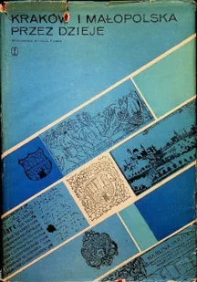 Kraków i małopolska przez dzieje - Historia Polski - miniaturka - grafika 1