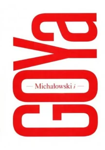 Michałowski i Goya - Książki o kulturze i sztuce - miniaturka - grafika 1