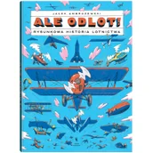 Pozostałe książki - Ale odlot!: Rysunkowa historia lotnictwa - miniaturka - grafika 1