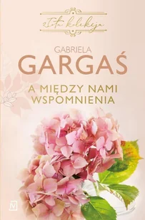 Czwarta Strona A miedzy nami wspomnienia LIT-49672 - Romanse - miniaturka - grafika 3