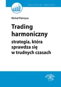 E-booki - poradniki - Trading harmoniczny. Strategia, która sprawdza się w trudnych czasach - miniaturka - grafika 1