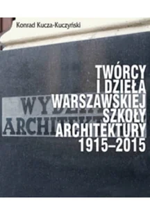 Twórcy I Dzieła Warszawskiej Szkoły - Książki o kulturze i sztuce - miniaturka - grafika 1