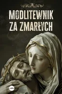 Religia i religioznawstwo - Modlitewnik za zmarłych - Piotr Śliżewski - miniaturka - grafika 1