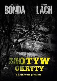 Motyw ukryty. Z archiwum profilera - E-booki - literatura faktu - miniaturka - grafika 1