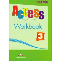 Express Publishing Język angielski. Access 3. Workbook. Klasa 1-3. Zeszyt ćwiczeń - gimnazjum - Jenny Dooley, Virginia Evans