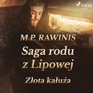 Audiobooki - historia - Saga rodu z Lipowej 11: Złota kałuża Marian Piotr Rawinis - miniaturka - grafika 1