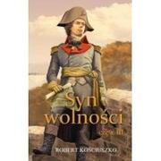 Powieści historyczne i biograficzne - Wydawnictwo Kościuszko Syn Wolności, część III Robert Kościuszko - miniaturka - grafika 1