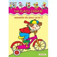 Książki edukacyjne - Na placu zabaw. Malowanki dla dzieci od lat 2 - Praca zbiorowa - miniaturka - grafika 1