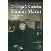 Biografie i autobiografie - Odyseja XX wieku. Sandor Merai - życie i dzieło - miniaturka - grafika 1