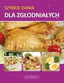 Książki kucharskie - Szybkie dania dla zgłodniałych - miniaturka - grafika 1