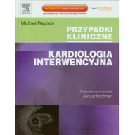 Podręczniki dla szkół wyższych - Przypadki kliniczne. Kardiologia Interwencyjna - miniaturka - grafika 1