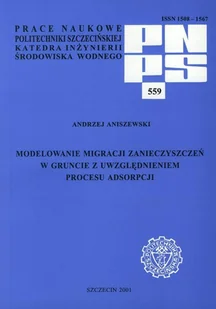 Modelowanie migracji zanieczyszczeń w gruncie z uwzględnieniem procesu adsorpcji - Technika Modelowanie migracji zanieczyszczeń w gruncie z uwzględnieniem procesu adsorpcji - Technika - miniaturka - grafika 1
