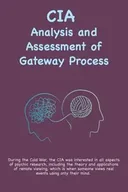 Poradniki obcojęzyczne - CIA Analysis and Assessment of Gateway Process - Wayne McDonnell   M. - miniaturka - grafika 1