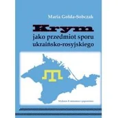 Historia Polski - Silva Rerum Maria Gołda-Sobczak Krym jako przedmiot sporu ukraińsko-rosyjskiego - miniaturka - grafika 1