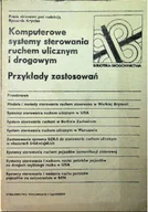Systemy operacyjne i oprogramowanie - Komputerowe systemy sterowania ruchem ulicznym i drogowym - miniaturka - grafika 1