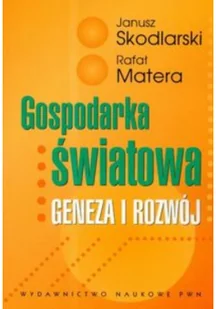 Wydawnictwo Naukowe PWN Skodlarski Janusz, Matera Rafał Gospodarka światowa Geneza i rozwój - Ekonomia - miniaturka - grafika 2