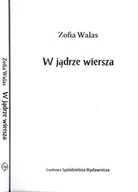 Poezja - Ludowa Spółdzielnia Wydawnicza W jądrze wiersza Zofia Walas - miniaturka - grafika 1